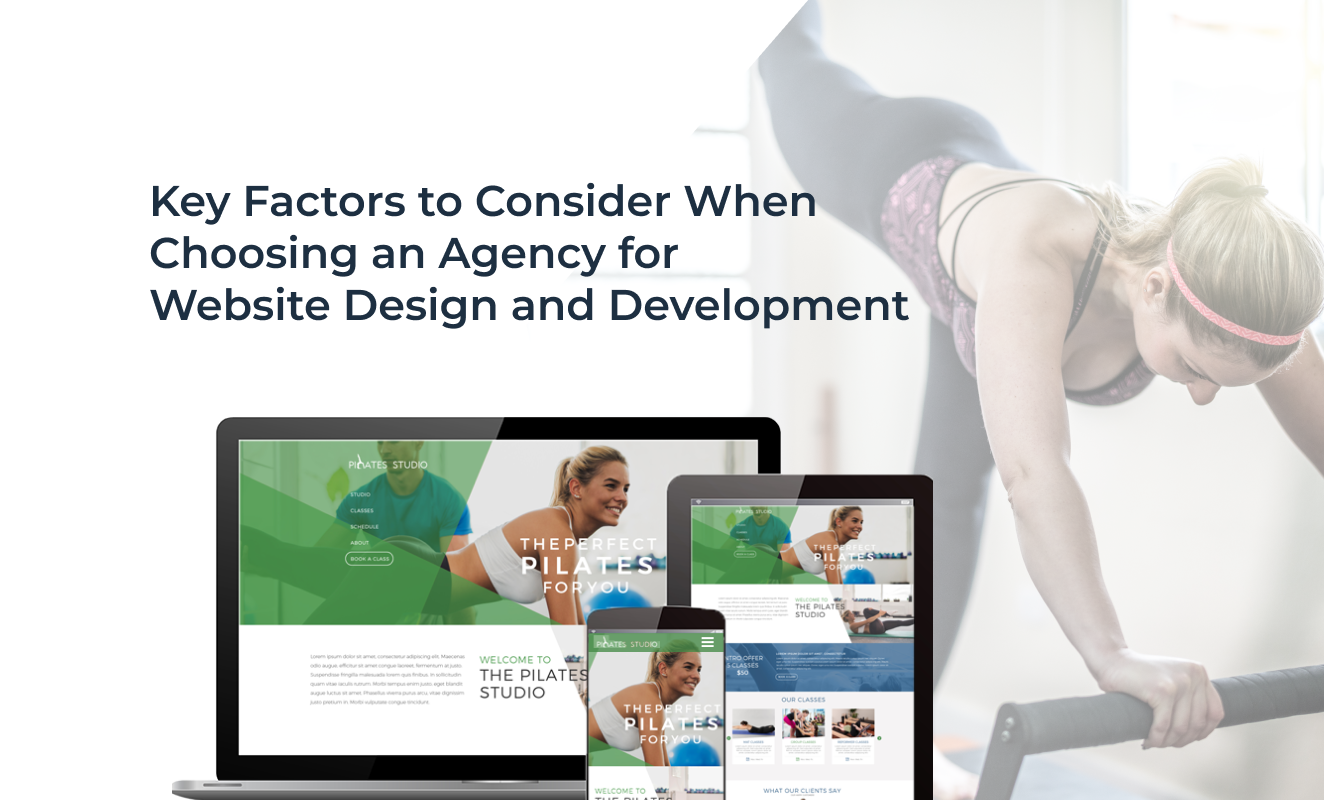Key Factors to Consider When Choosing an Agency for Website Design and Development